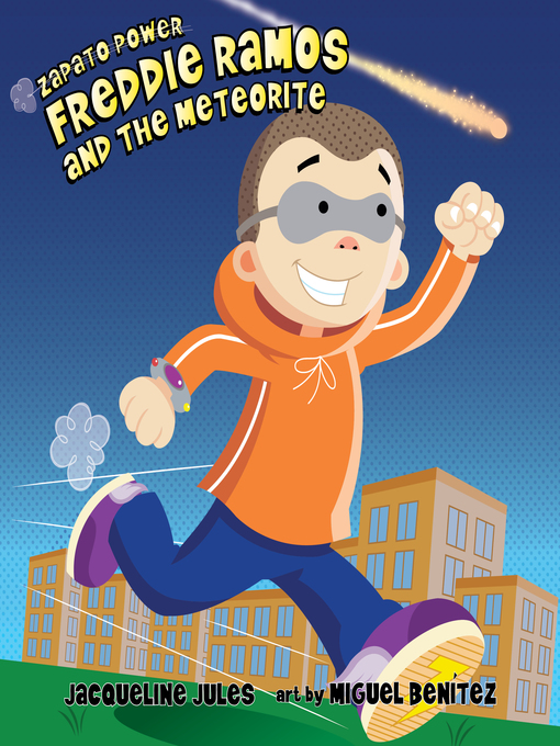 Title details for Freddie Ramos and the Meteorite by Jacqueline Jules - Available